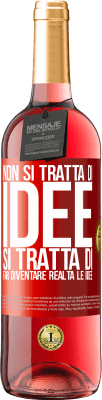 29,95 € Spedizione Gratuita | Vino rosato Edizione ROSÉ Non si tratta di idee. Si tratta di far diventare realtà le idee Etichetta Rossa. Etichetta personalizzabile Vino giovane Raccogliere 2023 Tempranillo