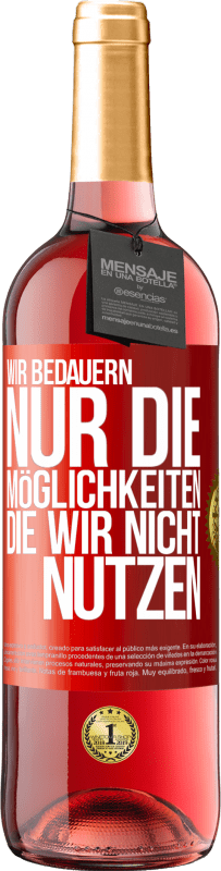 29,95 € Kostenloser Versand | Roséwein ROSÉ Ausgabe Wir bedauern nur die Möglichkeiten, die wir nicht nutzen Rote Markierung. Anpassbares Etikett Junger Wein Ernte 2025 Tempranillo