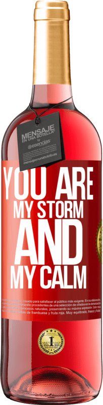 29,95 € Free Shipping | Rosé Wine ROSÉ Edition You are my storm and my calm Red Label. Customizable label Young wine Harvest 2024 Tempranillo