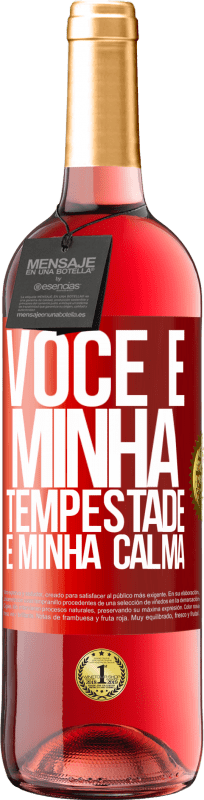 29,95 € Envio grátis | Vinho rosé Edição ROSÉ Você é minha tempestade e minha calma Etiqueta Vermelha. Etiqueta personalizável Vinho jovem Colheita 2024 Tempranillo