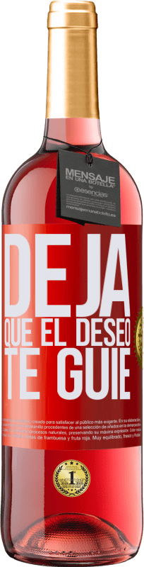 29,95 € Envío gratis | Vino Rosado Edición ROSÉ Deja que el deseo te guíe Etiqueta Roja. Etiqueta personalizable Vino joven Cosecha 2024 Tempranillo