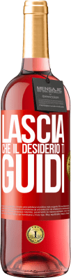 29,95 € Spedizione Gratuita | Vino rosato Edizione ROSÉ Lascia che il desiderio ti guidi Etichetta Rossa. Etichetta personalizzabile Vino giovane Raccogliere 2023 Tempranillo