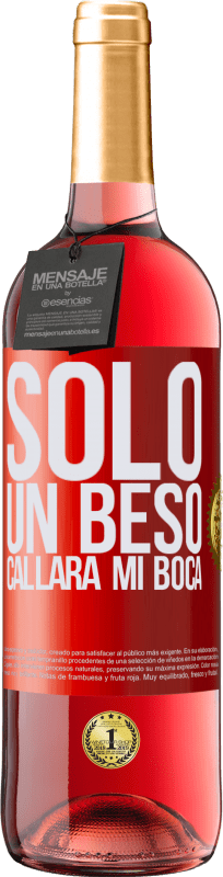 29,95 € Envío gratis | Vino Rosado Edición ROSÉ Solo un beso callará mi boca Etiqueta Roja. Etiqueta personalizable Vino joven Cosecha 2024 Tempranillo