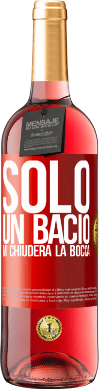 29,95 € Spedizione Gratuita | Vino rosato Edizione ROSÉ Solo un bacio mi chiuderà la bocca Etichetta Rossa. Etichetta personalizzabile Vino giovane Raccogliere 2024 Tempranillo