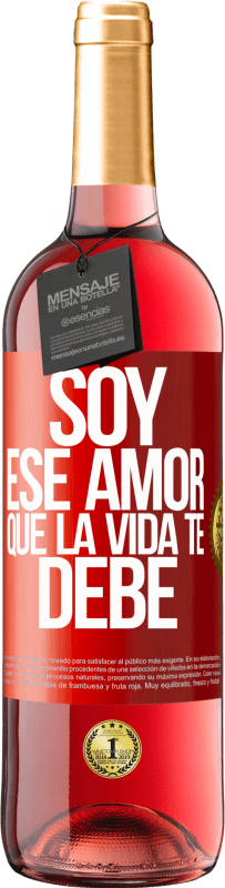 29,95 € Envío gratis | Vino Rosado Edición ROSÉ Soy ese amor que la vida te debe Etiqueta Roja. Etiqueta personalizable Vino joven Cosecha 2024 Tempranillo