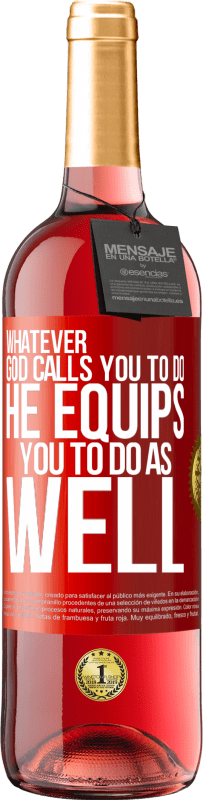 29,95 € Free Shipping | Rosé Wine ROSÉ Edition Whatever God calls you to do, He equips you to do as well Red Label. Customizable label Young wine Harvest 2024 Tempranillo