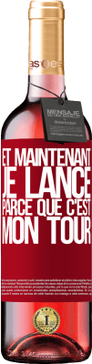 29,95 € Envoi gratuit | Vin rosé Édition ROSÉ Et maintenant je lance parce que c'est mon tour Étiquette Rouge. Étiquette personnalisable Vin jeune Récolte 2024 Tempranillo