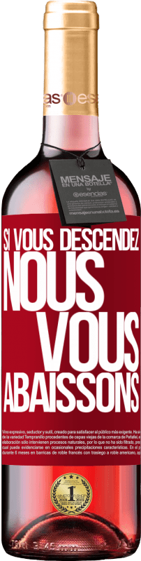 29,95 € Envoi gratuit | Vin rosé Édition ROSÉ Si vous descendez, nous vous abaissons Étiquette Rouge. Étiquette personnalisable Vin jeune Récolte 2024 Tempranillo