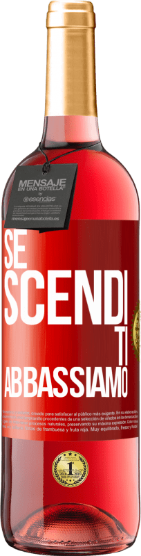 29,95 € Spedizione Gratuita | Vino rosato Edizione ROSÉ Se scendi, ti abbassiamo Etichetta Rossa. Etichetta personalizzabile Vino giovane Raccogliere 2024 Tempranillo