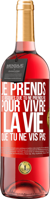 29,95 € Envoi gratuit | Vin rosé Édition ROSÉ Je prends des risques que tu ne prends pas, pour vivre la vie que tu ne vis pas Étiquette Rouge. Étiquette personnalisable Vin jeune Récolte 2024 Tempranillo