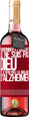 29,95 € Envoi gratuit | Vin rosé Édition ROSÉ pardonner et oublier? Je ne suis pas Dieu et je n'ai pas la maladie d'Alzheimer Étiquette Rouge. Étiquette personnalisable Vin jeune Récolte 2024 Tempranillo