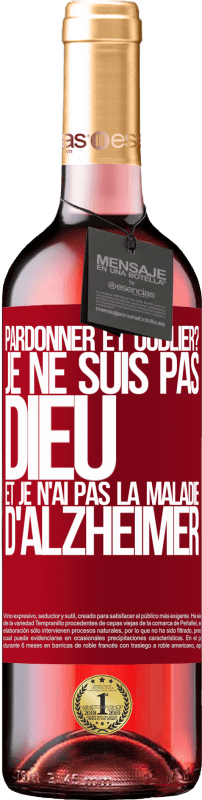 29,95 € Envoi gratuit | Vin rosé Édition ROSÉ pardonner et oublier? Je ne suis pas Dieu et je n'ai pas la maladie d'Alzheimer Étiquette Rouge. Étiquette personnalisable Vin jeune Récolte 2024 Tempranillo