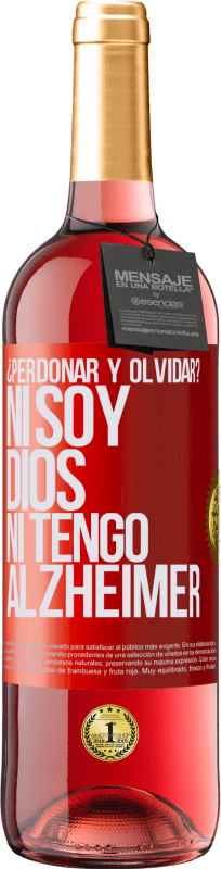 29,95 € Envío gratis | Vino Rosado Edición ROSÉ ¿Perdonar y olvidar? Ni soy Dios, ni tengo alzheimer Etiqueta Roja. Etiqueta personalizable Vino joven Cosecha 2024 Tempranillo