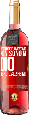 29,95 € Spedizione Gratuita | Vino rosato Edizione ROSÉ perdonare e dimenticare? Non sono né Dio né ho l'Alzheimer Etichetta Rossa. Etichetta personalizzabile Vino giovane Raccogliere 2024 Tempranillo