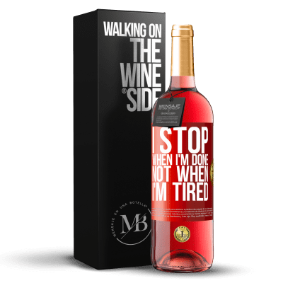 «I stop when I'm done, not when I'm tired» ROSÉ Edition