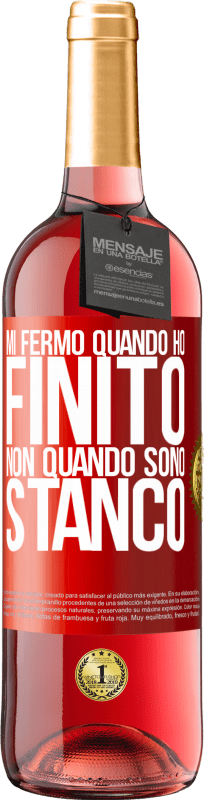 29,95 € Spedizione Gratuita | Vino rosato Edizione ROSÉ Mi fermo quando ho finito, non quando sono stanco Etichetta Rossa. Etichetta personalizzabile Vino giovane Raccogliere 2024 Tempranillo