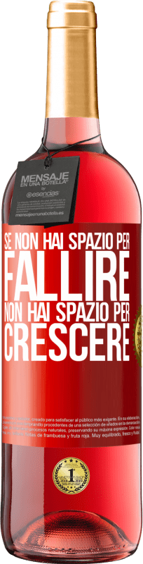 29,95 € Spedizione Gratuita | Vino rosato Edizione ROSÉ Se non hai spazio per fallire, non hai spazio per crescere Etichetta Rossa. Etichetta personalizzabile Vino giovane Raccogliere 2024 Tempranillo