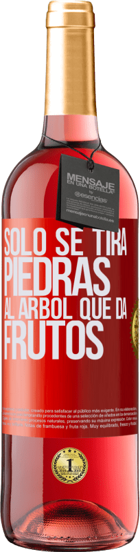 29,95 € Envío gratis | Vino Rosado Edición ROSÉ Sólo se tira piedras al árbol que da frutos Etiqueta Roja. Etiqueta personalizable Vino joven Cosecha 2024 Tempranillo