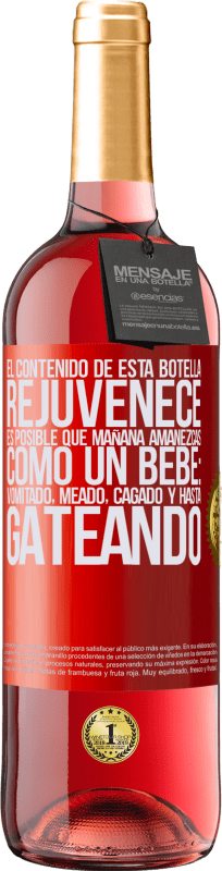 29,95 € Envío gratis | Vino Rosado Edición ROSÉ El contenido de esta botella rejuvenece. Es posible que mañana amanezcas como un bebé: vomitado, meado, cagado y hasta Etiqueta Roja. Etiqueta personalizable Vino joven Cosecha 2024 Tempranillo