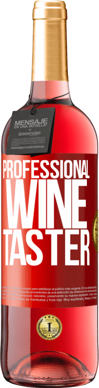 29,95 € 送料無料 | ロゼワイン ROSÉエディション Professional wine taster 赤いタグ. カスタマイズ可能なラベル 若いワイン 収穫 2024 Tempranillo