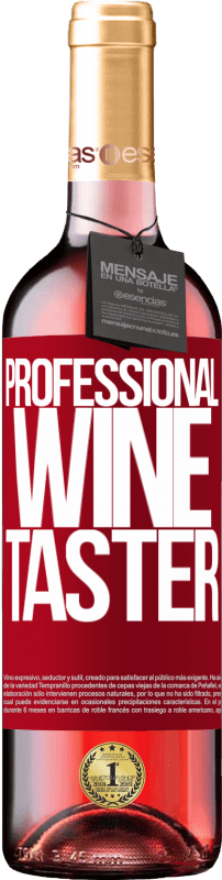 29,95 € Envoi gratuit | Vin rosé Édition ROSÉ Professional wine taster Étiquette Rouge. Étiquette personnalisable Vin jeune Récolte 2023 Tempranillo