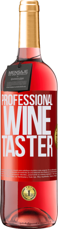 29,95 € Envío gratis | Vino Rosado Edición ROSÉ Professional wine taster Etiqueta Roja. Etiqueta personalizable Vino joven Cosecha 2023 Tempranillo