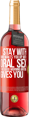 29,95 € 免费送货 | 桃红葡萄酒 ROSÉ版 和谁在一起通过口交唤醒你，那个早上好，有人给你 红色标签. 可自定义的标签 青年酒 收成 2025 Tempranillo