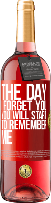 29,95 € Free Shipping | Rosé Wine ROSÉ Edition The day I forget you, you will start to remember me Red Label. Customizable label Young wine Harvest 2024 Tempranillo