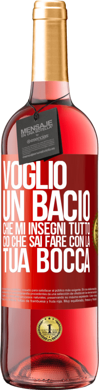 29,95 € Spedizione Gratuita | Vino rosato Edizione ROSÉ Voglio un bacio che mi insegni tutto ciò che sai fare con la tua bocca Etichetta Rossa. Etichetta personalizzabile Vino giovane Raccogliere 2024 Tempranillo