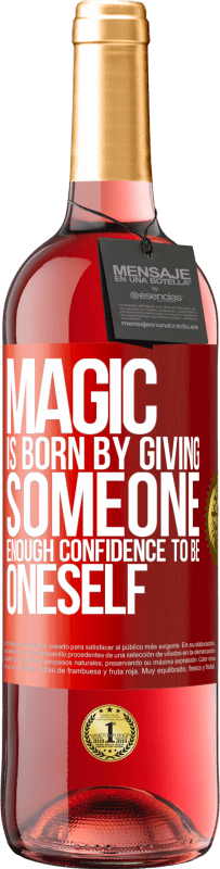 29,95 € Free Shipping | Rosé Wine ROSÉ Edition Magic is born by giving someone enough confidence to be oneself Red Label. Customizable label Young wine Harvest 2023 Tempranillo