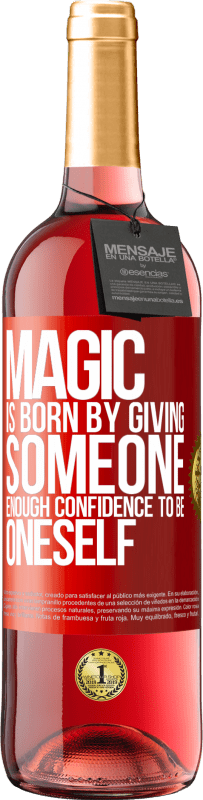 29,95 € Free Shipping | Rosé Wine ROSÉ Edition Magic is born by giving someone enough confidence to be oneself Red Label. Customizable label Young wine Harvest 2024 Tempranillo