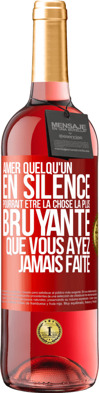 29,95 € Envoi gratuit | Vin rosé Édition ROSÉ Aimer quelqu'un en silence pourrait être la chose la plus bruyante que vous ayez jamais faite Étiquette Rouge. Étiquette personnalisable Vin jeune Récolte 2024 Tempranillo