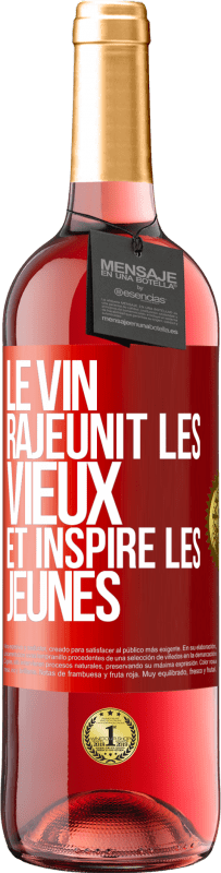 29,95 € Envoi gratuit | Vin rosé Édition ROSÉ Le vin rajeunit les vieux et inspire les jeunes Étiquette Rouge. Étiquette personnalisable Vin jeune Récolte 2024 Tempranillo