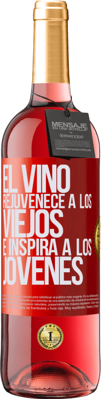 29,95 € Envío gratis | Vino Rosado Edición ROSÉ El vino rejuvenece a los viejos e inspira a los jóvenes Etiqueta Roja. Etiqueta personalizable Vino joven Cosecha 2023 Tempranillo