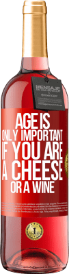 29,95 € Free Shipping | Rosé Wine ROSÉ Edition Age is only important if you are a cheese or a wine Red Label. Customizable label Young wine Harvest 2025 Tempranillo