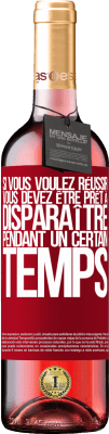 29,95 € Envoi gratuit | Vin rosé Édition ROSÉ Si vous voulez réussir, vous devez être prêt à disparaître pendant un certain temps Étiquette Rouge. Étiquette personnalisable Vin jeune Récolte 2025 Tempranillo