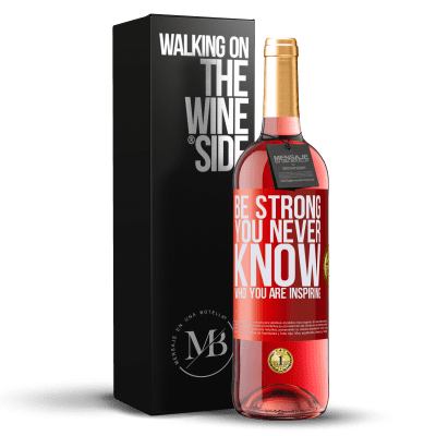 «Be strong. You never know who you are inspiring» ROSÉ Ausgabe