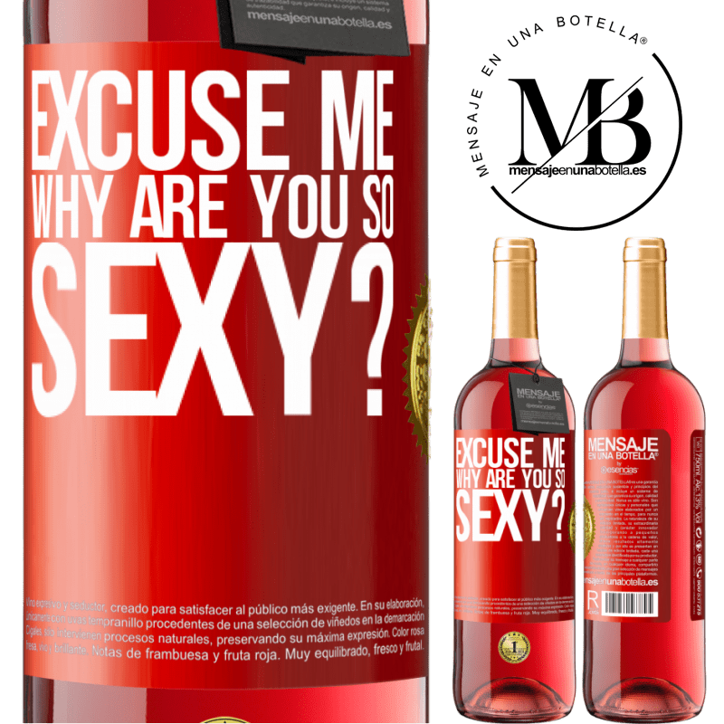 29,95 € Free Shipping | Rosé Wine ROSÉ Edition Excuse me, why are you so sexy? Red Label. Customizable label Young wine Harvest 2022 Tempranillo
