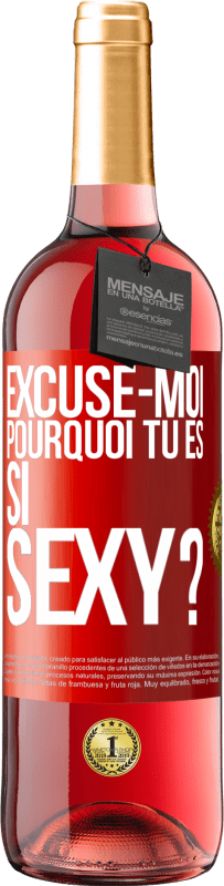 29,95 € Envoi gratuit | Vin rosé Édition ROSÉ Excuse-moi, pourquoi tu es si sexy? Étiquette Rouge. Étiquette personnalisable Vin jeune Récolte 2024 Tempranillo