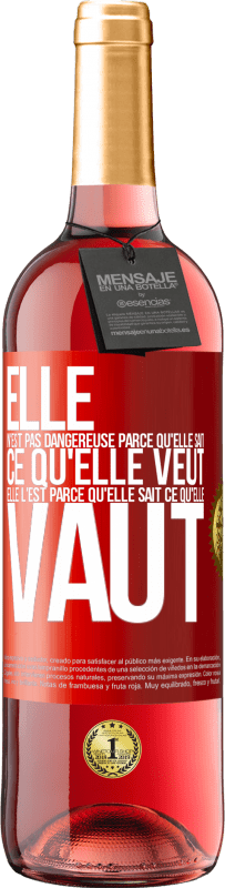 29,95 € Envoi gratuit | Vin rosé Édition ROSÉ Elle n'est pas dangereuse parce qu'elle sait ce qu'elle veut, elle l'est parce qu'elle sait ce qu'elle vaut Étiquette Rouge. Étiquette personnalisable Vin jeune Récolte 2024 Tempranillo