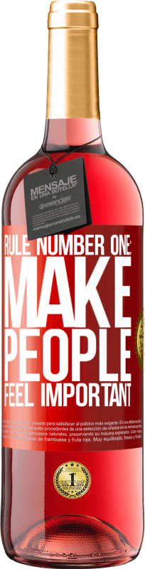 29,95 € Бесплатная доставка | Розовое вино Издание ROSÉ Правило номер один: заставляйте людей чувствовать себя важными Красная метка. Настраиваемая этикетка Молодое вино Урожай 2023 Tempranillo
