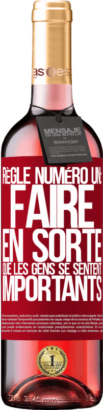 29,95 € Envoi gratuit | Vin rosé Édition ROSÉ Règle numéro un: faire en sorte que les gens se sentent importants Étiquette Rouge. Étiquette personnalisable Vin jeune Récolte 2024 Tempranillo