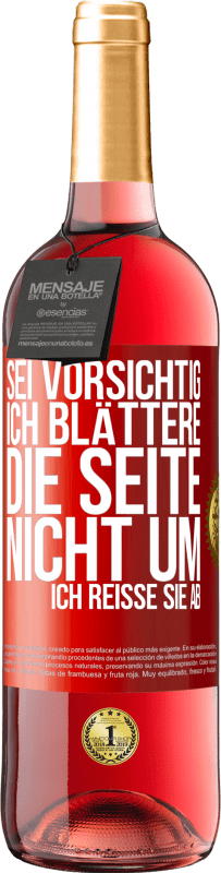 29,95 € Kostenloser Versand | Roséwein ROSÉ Ausgabe Sei vorsichtig, ich blättere die Seite nicht um, ich reiße sie ab Rote Markierung. Anpassbares Etikett Junger Wein Ernte 2024 Tempranillo