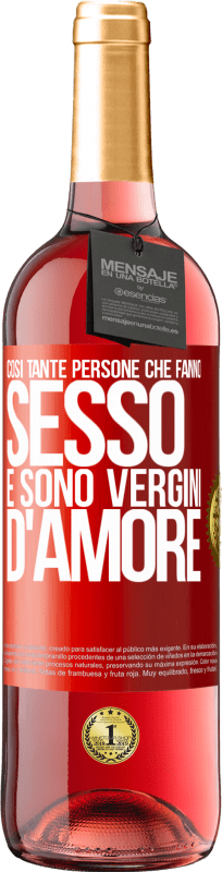 29,95 € Spedizione Gratuita | Vino rosato Edizione ROSÉ Così tante persone che fanno sesso e sono vergini d'amore Etichetta Rossa. Etichetta personalizzabile Vino giovane Raccogliere 2024 Tempranillo