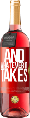 29,95 € Free Shipping | Rosé Wine ROSÉ Edition And whatever it takes Red Label. Customizable label Young wine Harvest 2025 Tempranillo