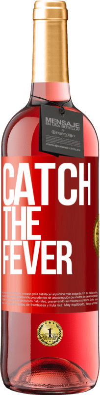 29,95 € 送料無料 | ロゼワイン ROSÉエディション Catch the fever 赤いタグ. カスタマイズ可能なラベル 若いワイン 収穫 2023 Tempranillo