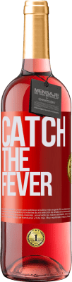 29,95 € Kostenloser Versand | Roséwein ROSÉ Ausgabe Catch the fever Rote Markierung. Anpassbares Etikett Junger Wein Ernte 2025 Tempranillo