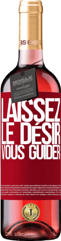 29,95 € Envoi gratuit | Vin rosé Édition ROSÉ Laissez le désir vous guider Étiquette Rouge. Étiquette personnalisable Vin jeune Récolte 2024 Tempranillo