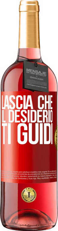 29,95 € Spedizione Gratuita | Vino rosato Edizione ROSÉ Lascia che il desiderio ti guidi Etichetta Rossa. Etichetta personalizzabile Vino giovane Raccogliere 2024 Tempranillo