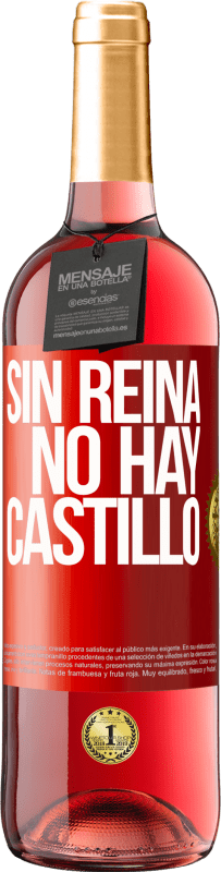29,95 € Envío gratis | Vino Rosado Edición ROSÉ Sin reina, no hay castillo Etiqueta Roja. Etiqueta personalizable Vino joven Cosecha 2023 Tempranillo